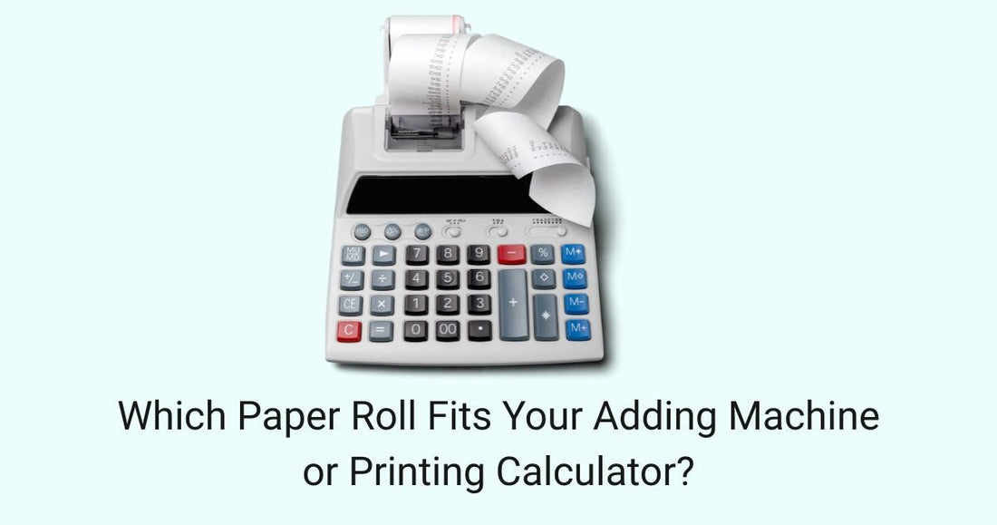 What Type of Paper Does an Adding Machine or Printing Calculator Use?